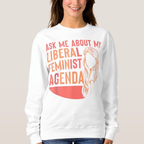 Feminism Funny Winter Sweatshirt