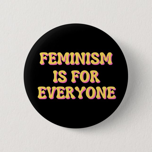 Feminism Is For Everyone Button (Front)