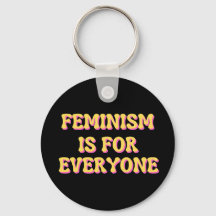 Feminism Is For Everyone