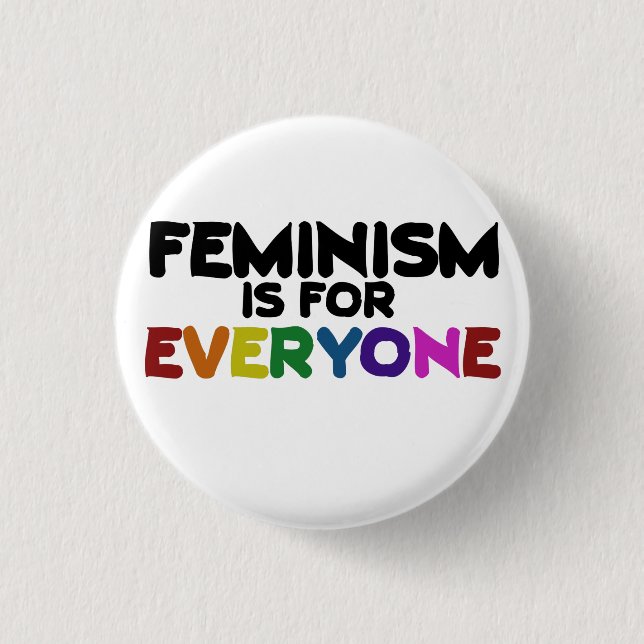 Feminism is for everyone pinback button (Front)