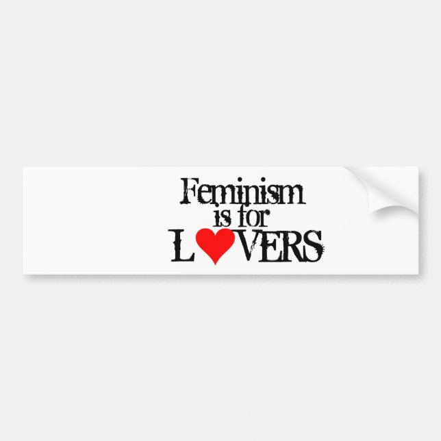 Feminism is for Lovers Bumper Sticker (Front)