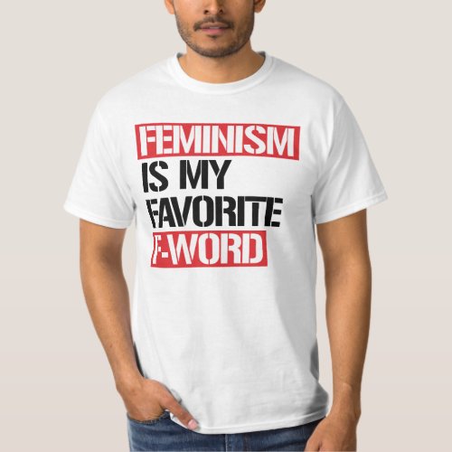 Feminism is my favorite word T_Shirt
