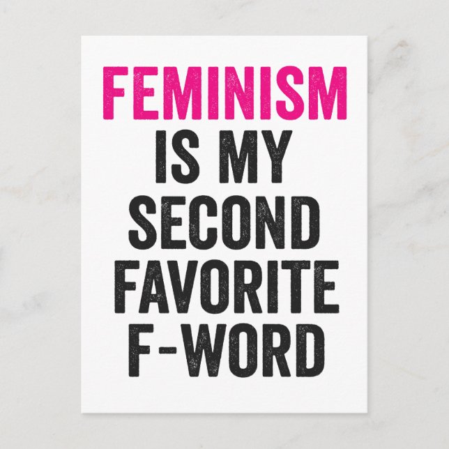 Feminism is my Second Favorite F Word Funny Gift Postcard (Front)