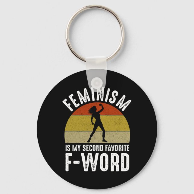 Feminism Is My Second Favorite F-Word Keychain (Front)