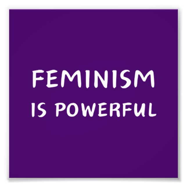 Feminism is powerful photo print (Front)