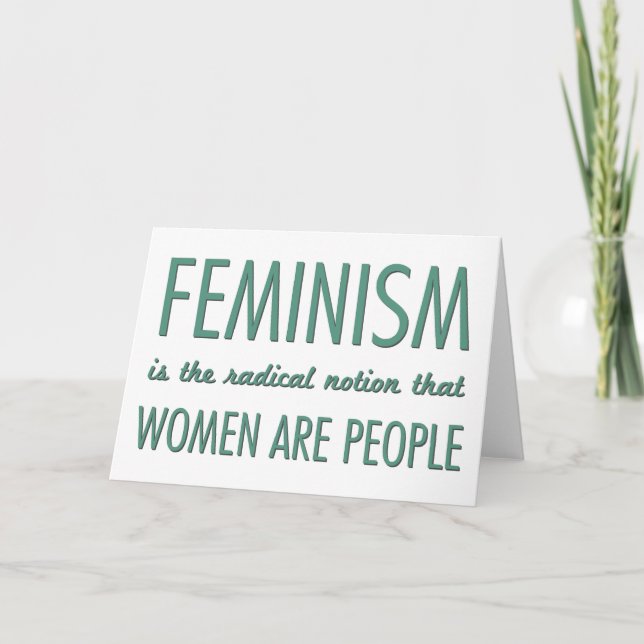 Feminism: The Radical Notion that Women are People Card (Front)