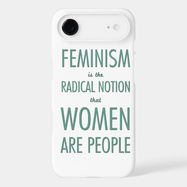 Feminism: The Radical Notion that Women are People Case-Mate iPhone Case (Back)