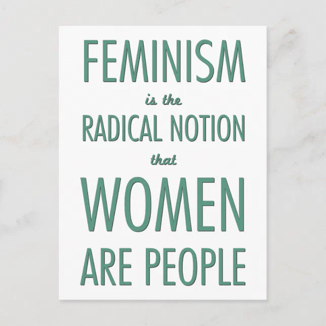 Feminism The Radical Notion That Women Are People Postcard Zazzle 