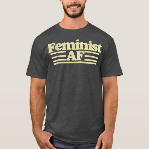 Feminist Af Feminism With A Retro 70s1420  T_Shirt