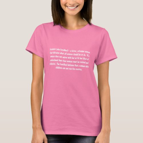 Feminist aka FemiNazi T_Shirt