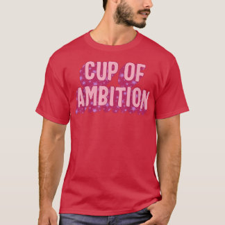 Feminist Ambition Women Empowerment Girl Equality  T-Shirt