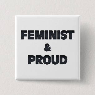 Feminist and Proud 2 Button