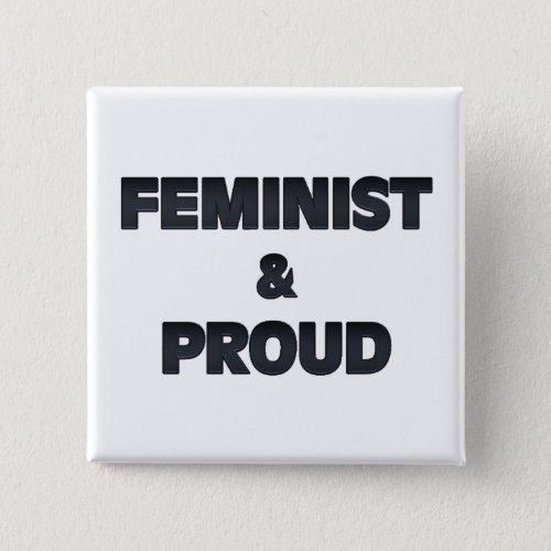 Feminist and Proud 2 Button