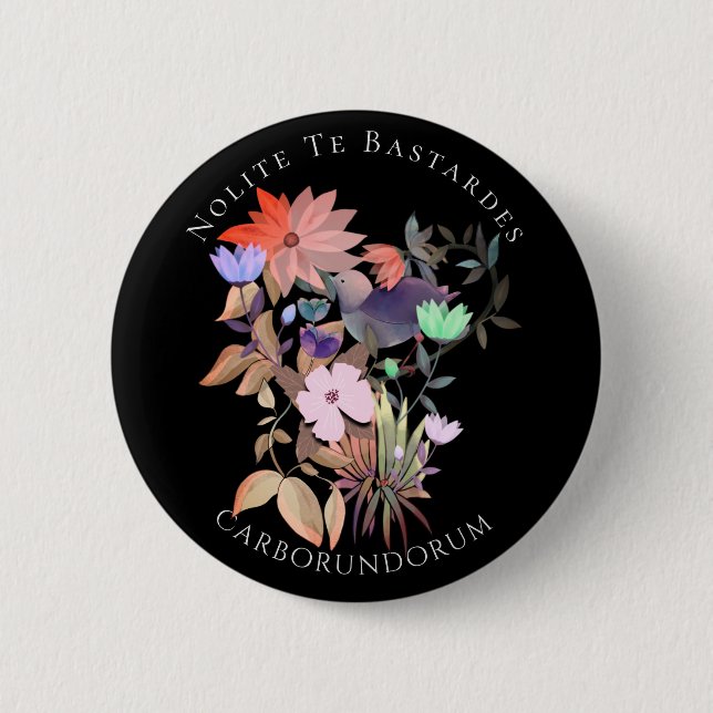 Feminist art Nolite Te Bastardes Carborundorum Cla Button (Front)
