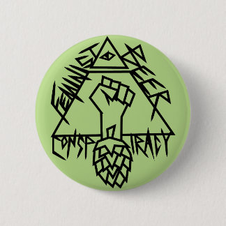 Feminist Beer Conspiracy Button