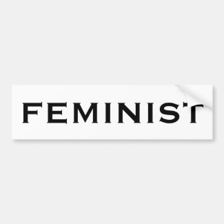 Feminist, bold black letters on white bumper sticker