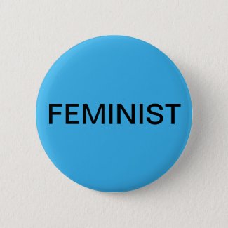 Feminist - bold black text on bright blue pinback button