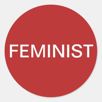 Feminist  Bold White Text On Red Stickers by RocklawnArts at Zazzle