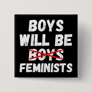Feminist Boy - Boys Will Be Feminists II Button