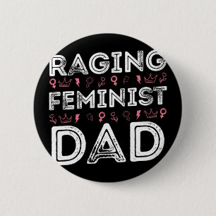Feminist Dad Womens Empowerment Political Equality Button