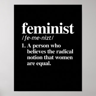 Feminist Definition - A person who believes women  Poster