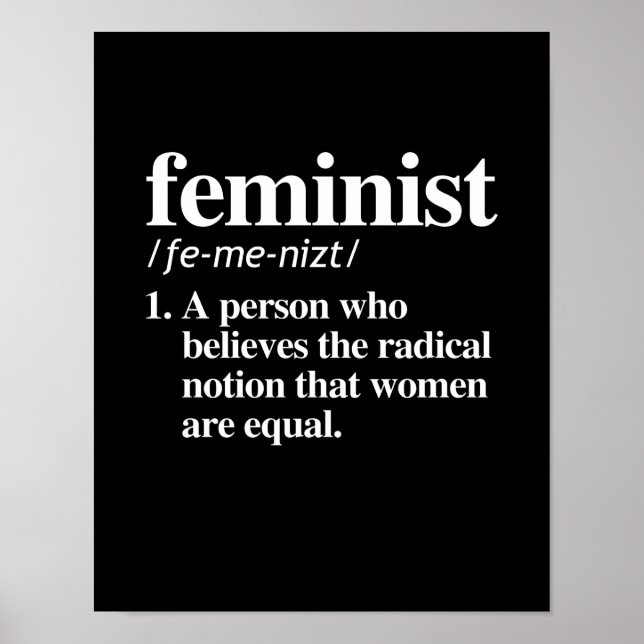 Feminist Definition - A person who believes women  Poster (Front)