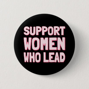Feminist Elections - Support Women Who Lead III Button