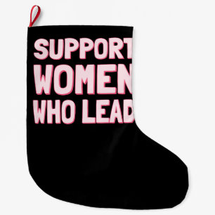 Feminist Elections - Support Women Who Lead III Large Christmas Stocking
