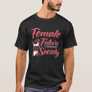 Feminist Female Future Society Floral Women Rights T-Shirt