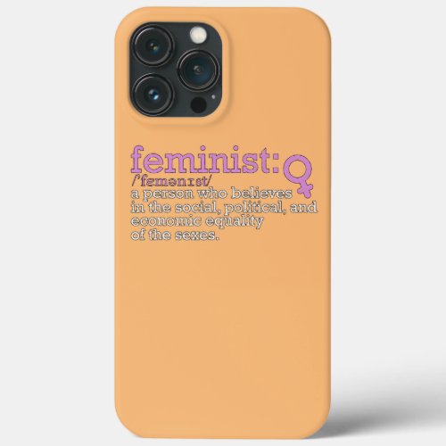Feminist Feminism Women Empowerment Gender Girls  iPhone 13 Pro Max Case