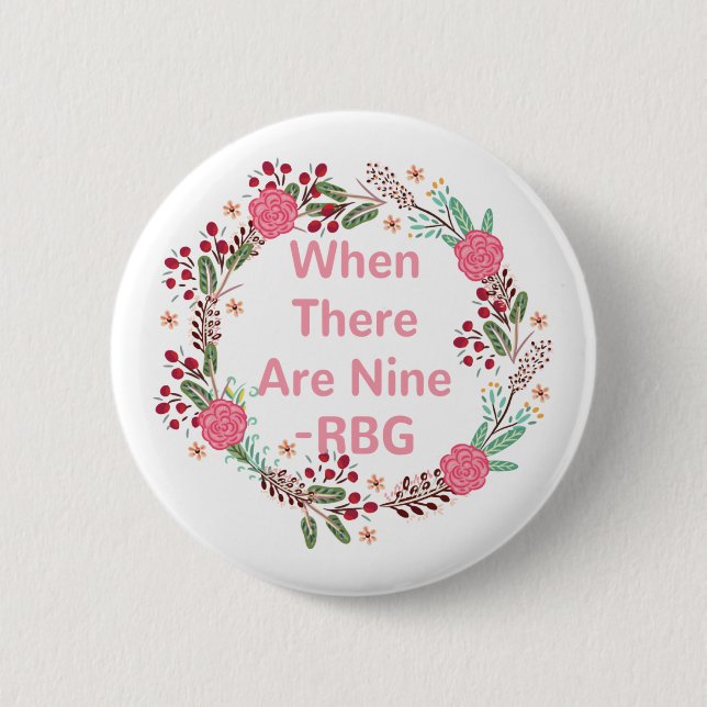 Feminist Gift : When There Are Nine Button (Front)