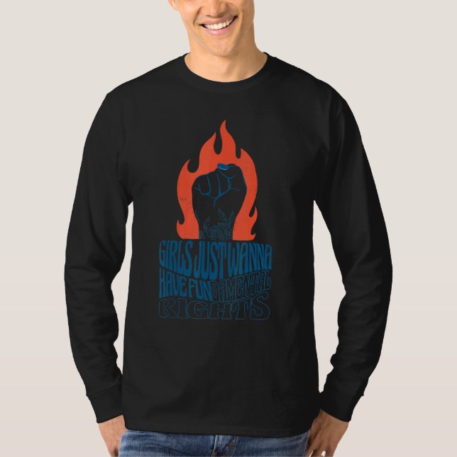 Feminist Girls Just Wanna Have Fundamental Rights_ T-Shirt (Front)