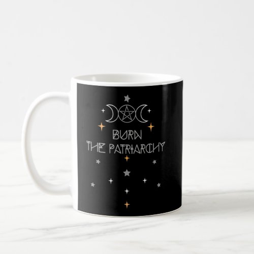 Feminist Goddess Pentagram Witchy Gift Burn The Pa Coffee Mug