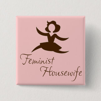 Feminist Housewife Button