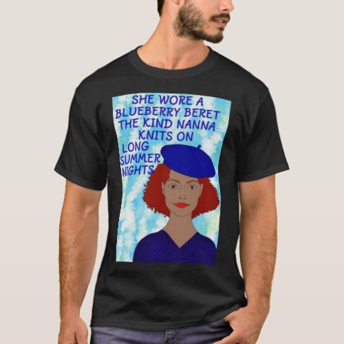 Feminist Humanist Quote _ She Wore A Blueberry Ber T_Shirt