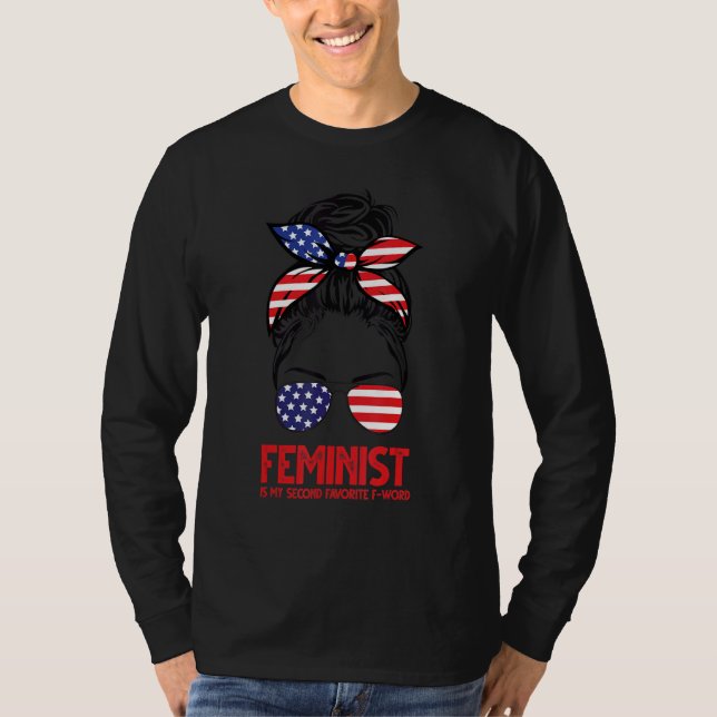 Feminist is My Second Favorite F-Word Messy Bun T-Shirt (Front)