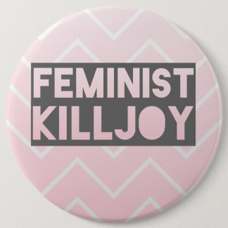 Feminist Killjoy Button