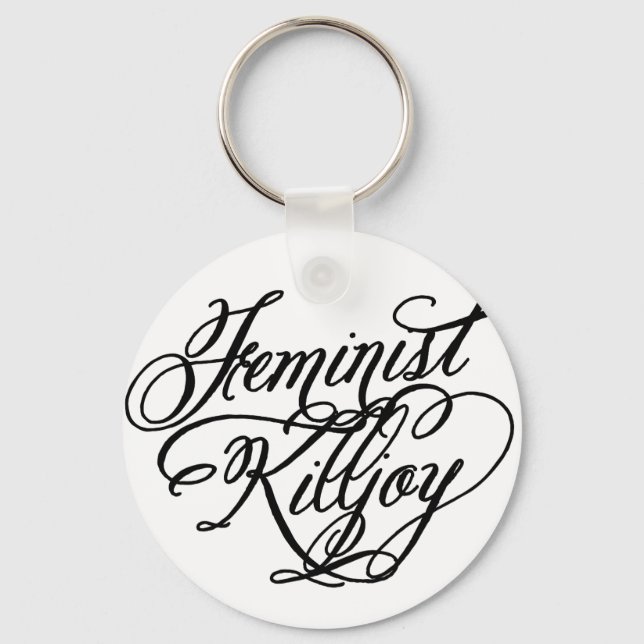 Feminist Killjoy Keychain (Front)