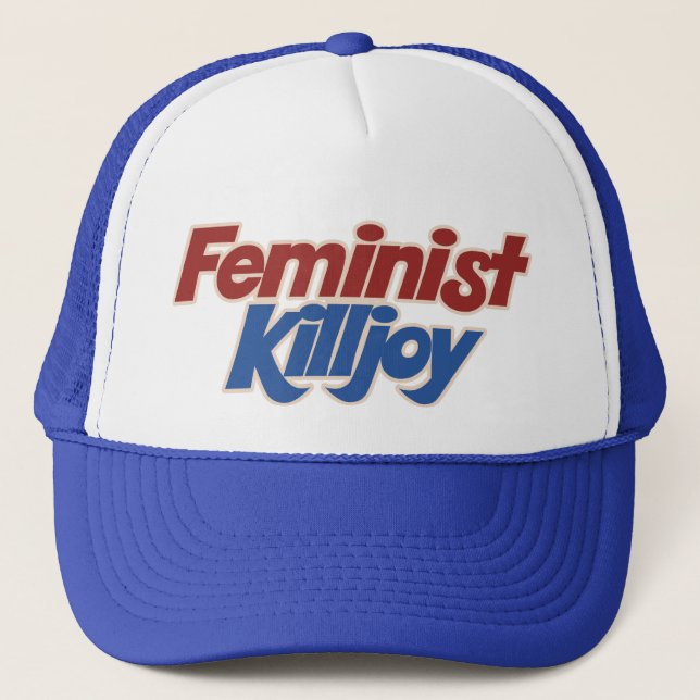 Feminist Killjoy Trucker Hat (Front)