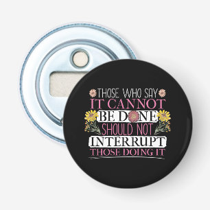 Feminist Leader Empowered Women Bottle Opener
