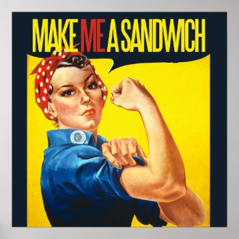 Feminist Make Me A Sandwich Poster by Vintage_Bubb at Zazzle