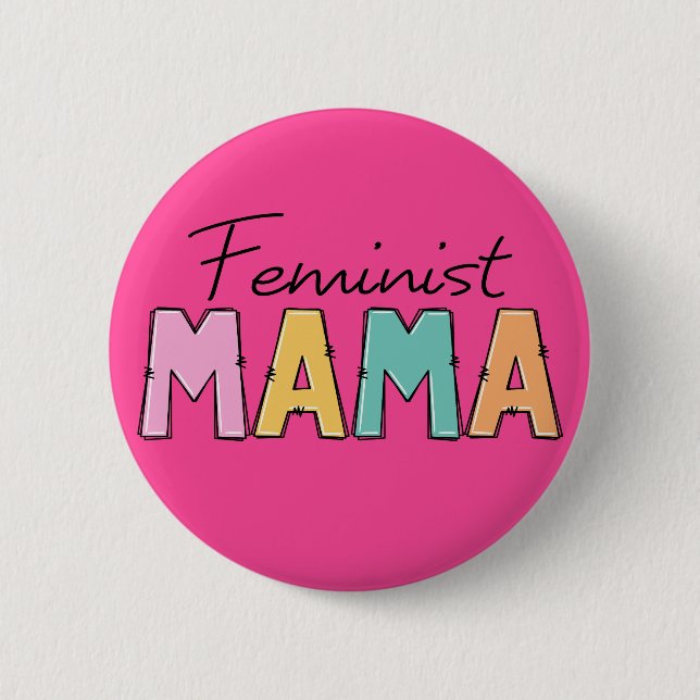 Feminist Mama Button (Front)