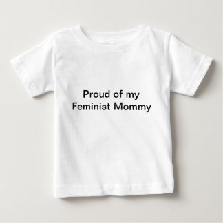 Feminist Mommy Baby T-Shirt