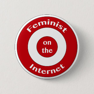 Feminist on the Internet (target) Button