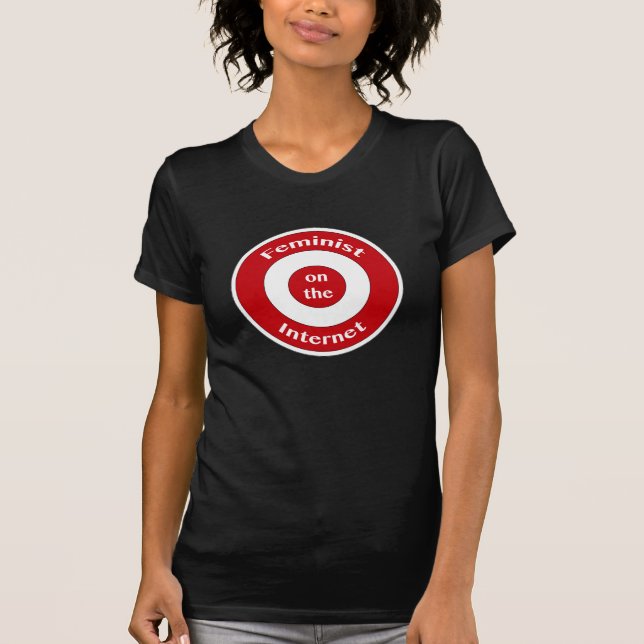 Feminist on the Internet (target) T-Shirt (Front)