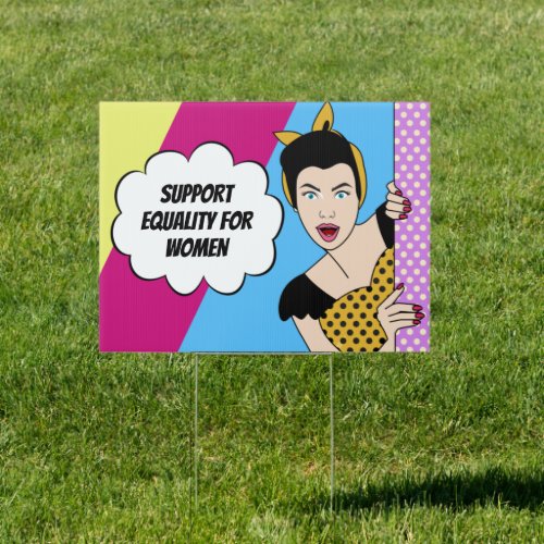 Feminist Pop Art Support Equality for Women Yard Sign