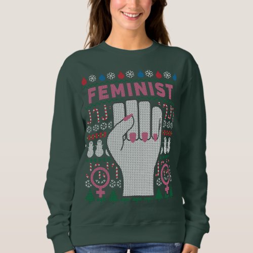 Feminist Power Ugly Christmas Sweater Sweatshirt