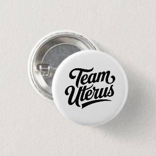 Feminist Pro-Choice Team Uterus Button
