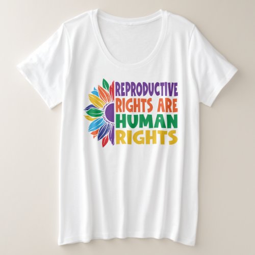 Feminist Reproductive Rights are Human Rights Plus Size T_Shirt