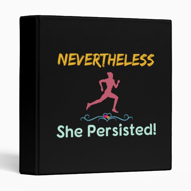 Feminist Runner Nevertheless She Persisted 3 Ring Binder (Front/Spine)